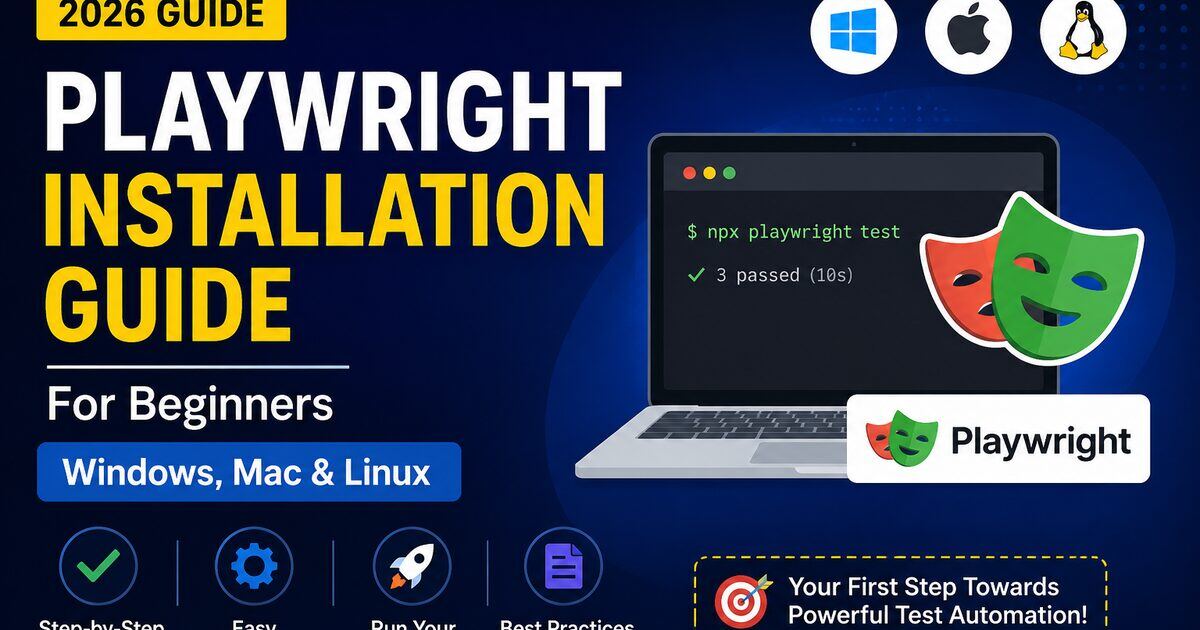 How to install Playwright in 2026 — step-by-step setup guide for Windows, Mac and Ubuntu with VS Code, npm, yarn and Python.