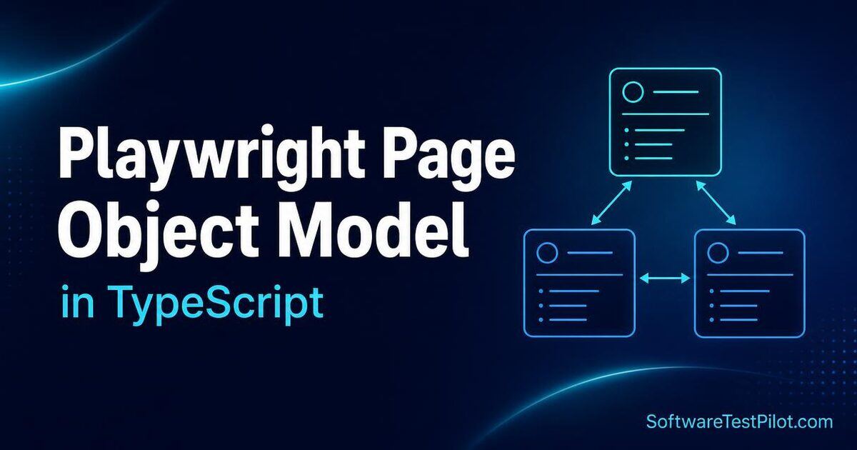Playwright Page Object Model in TypeScript cover — base page, page classes, component POM, and fixtures for scalable test automation.
