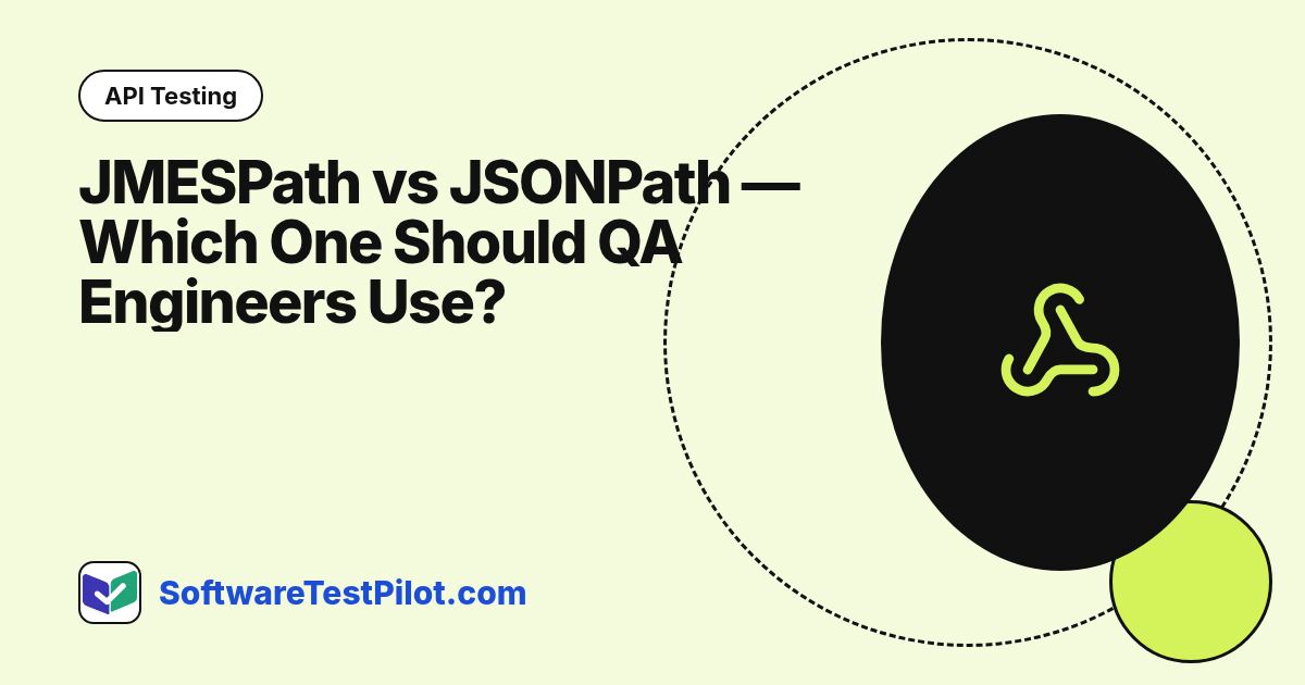 JMESPath vs JSONPath — Which One Should QA Engineers Use?: API Testing article cover, SoftwareTestPilot.com