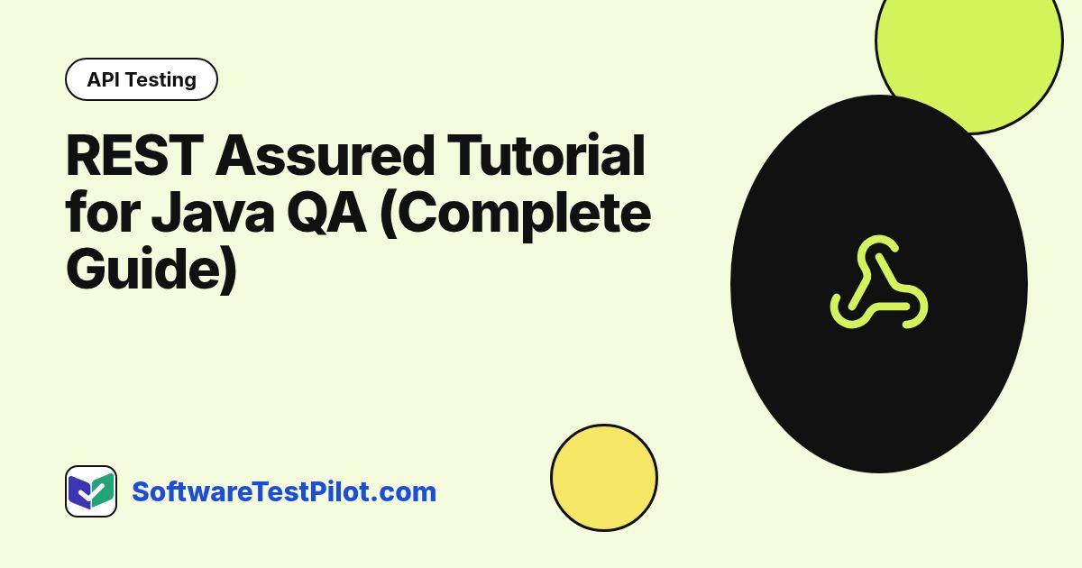 REST Assured Tutorial for Java QA (2026 Complete Guide): API Testing article cover, SoftwareTestPilot.com