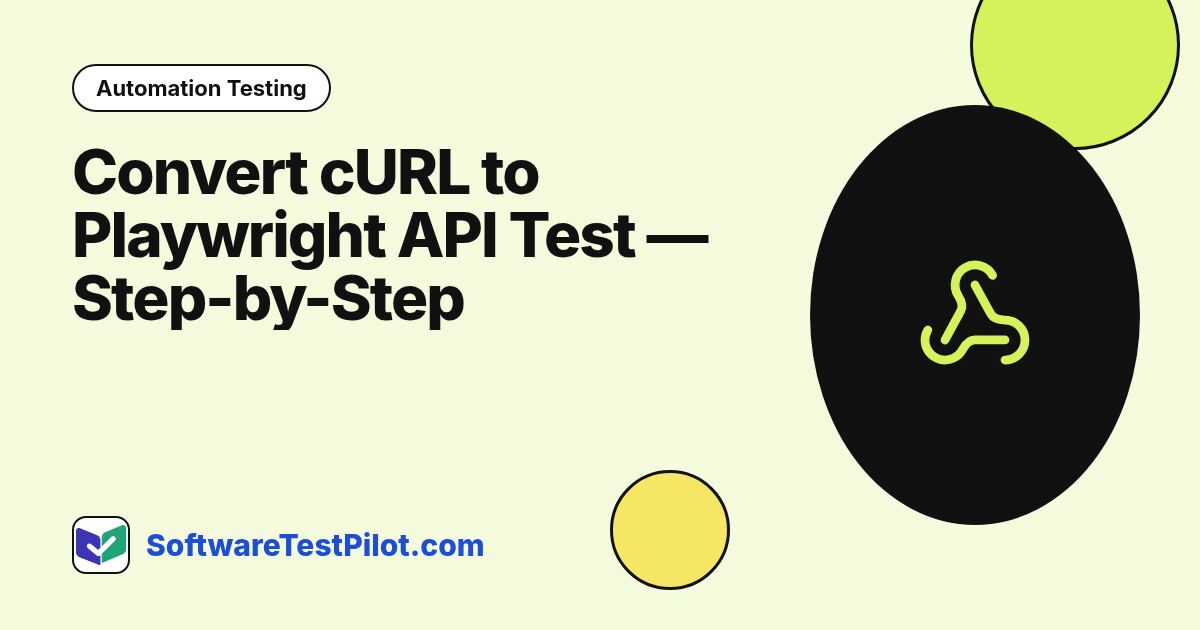Convert cURL to Playwright API Test — Step-by-Step: Automation Testing article cover, SoftwareTestPilot.com