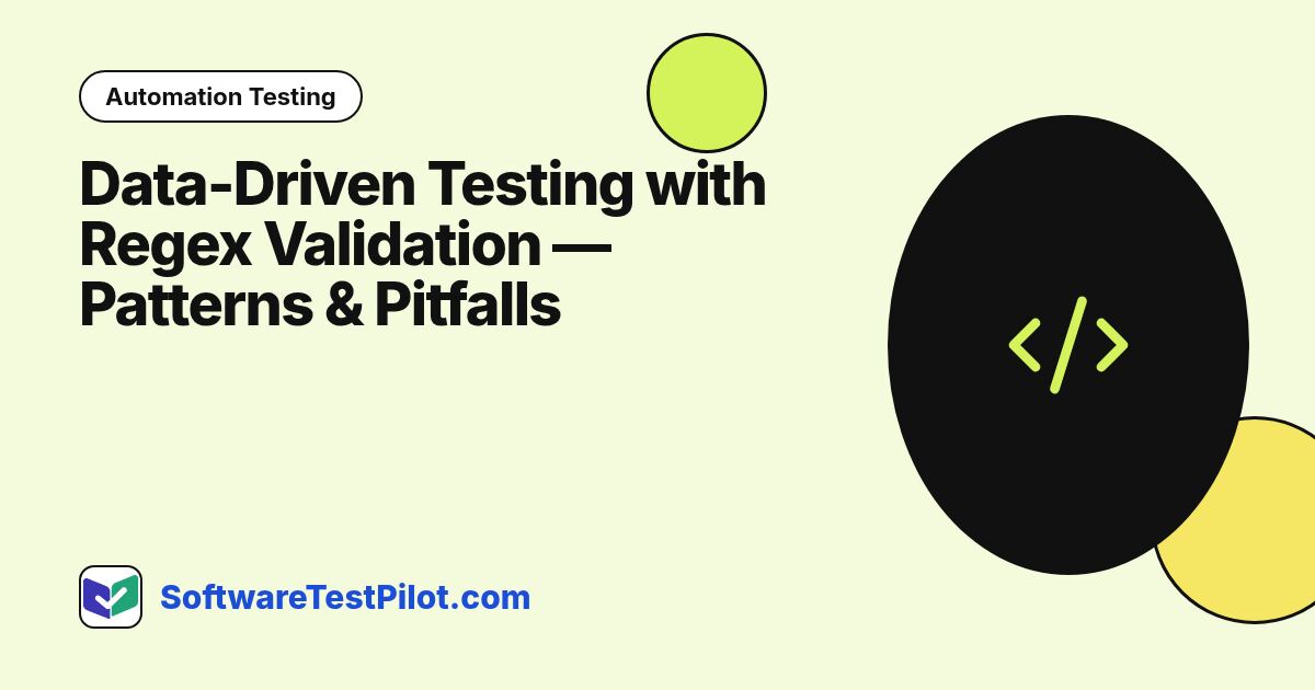 Data-Driven Testing with Regex Validation — Patterns & Pitfalls: Automation Testing article cover, SoftwareTestPilot.com