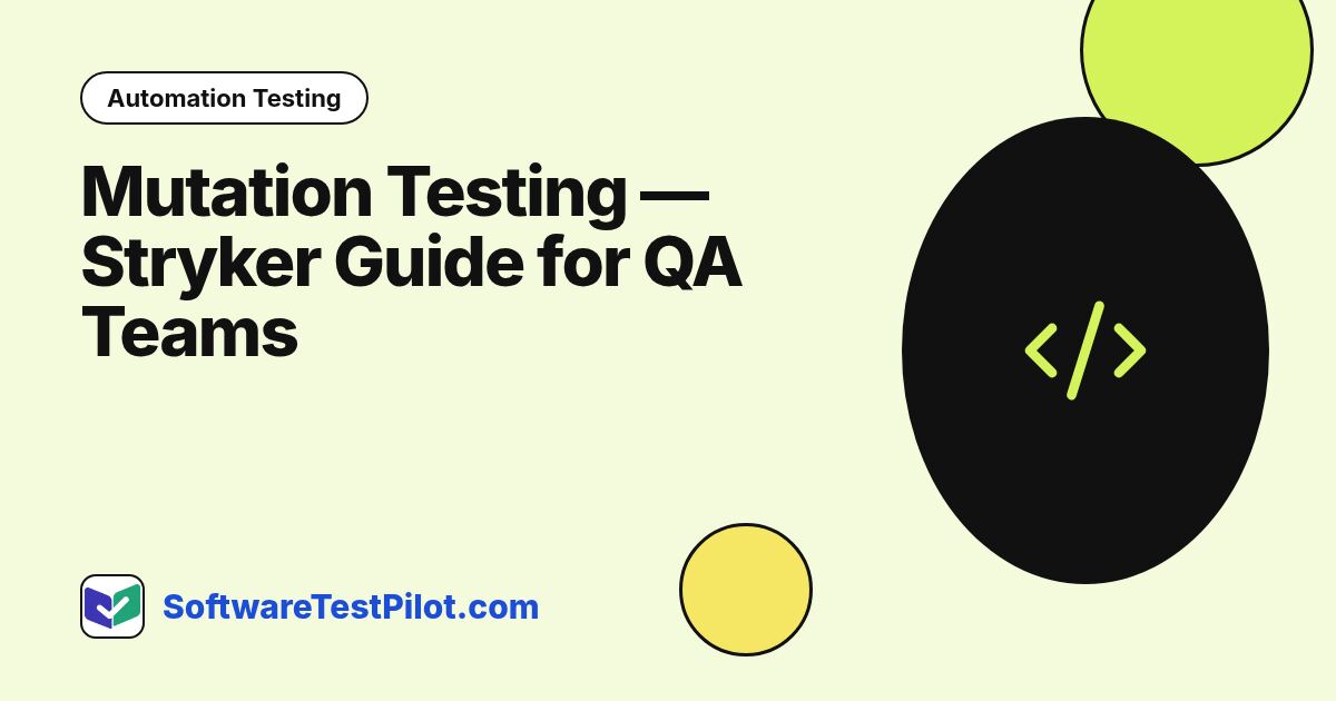 Mutation Testing — Stryker Guide for QA Teams (2026): Automation Testing article cover, SoftwareTestPilot.com