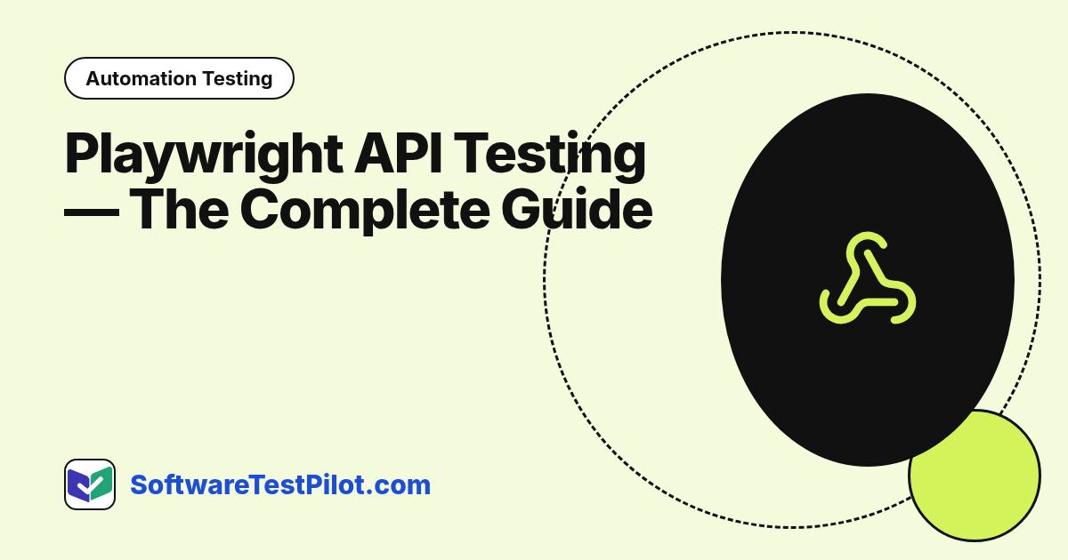 Playwright API Testing — The Complete Guide (2026): Automation Testing article cover, SoftwareTestPilot.com