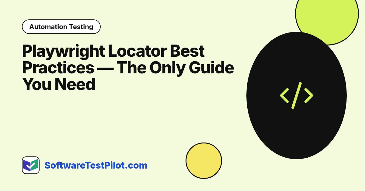 Playwright Locator Best Practices (2026) — The Only Guide You Need: Automation Testing article cover, SoftwareTestPilot.com