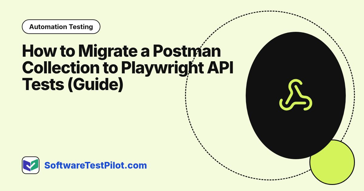 How to Migrate a Postman Collection to Playwright API Tests (2026 Guide): Automation Testing article cover, SoftwareTestPilot.com