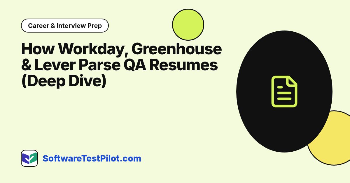 How Workday, Greenhouse & Lever Parse QA Resumes (2026 Deep Dive): Career & Interview Prep article cover, SoftwareTestPilot.com