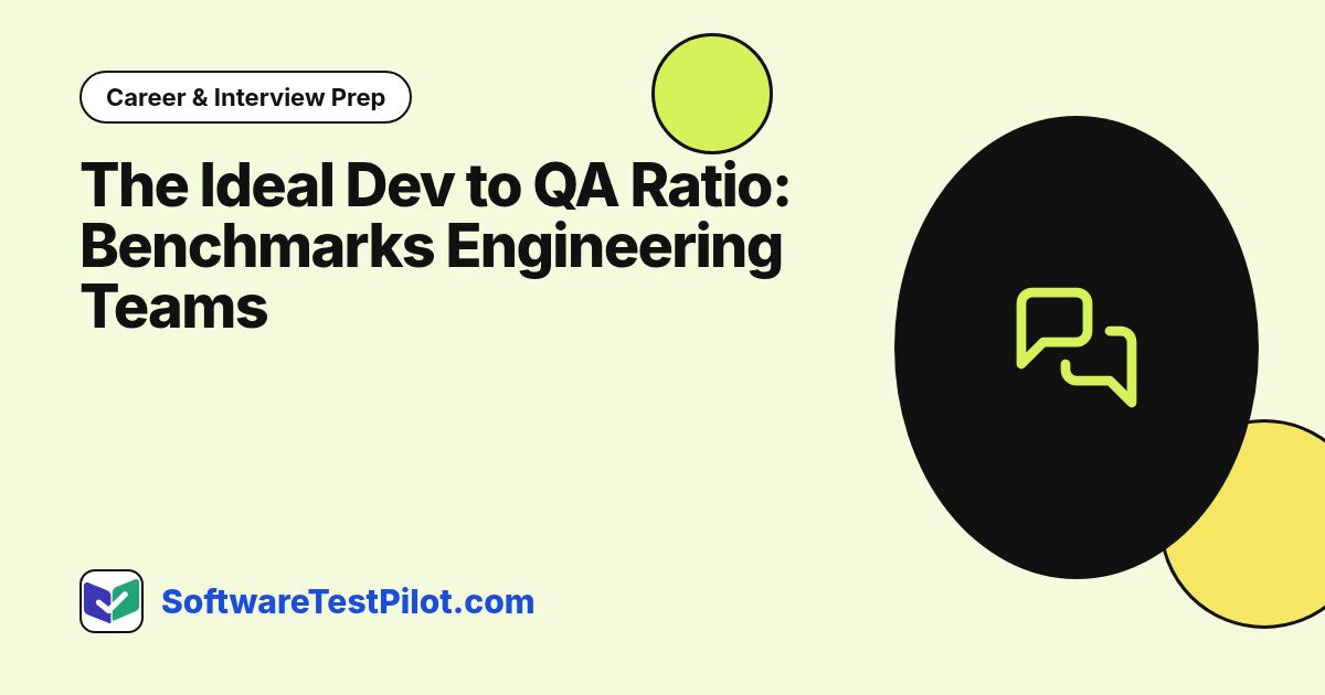 The Ideal Dev to QA Ratio: Benchmarks for 2026 Engineering Teams: Career & Interview Prep article cover, SoftwareTestPilot.com