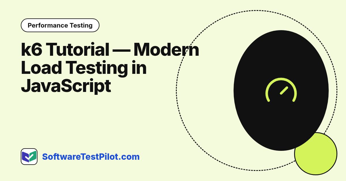 k6 Tutorial — Modern Load Testing in JavaScript (2026): Performance Testing article cover, SoftwareTestPilot.com