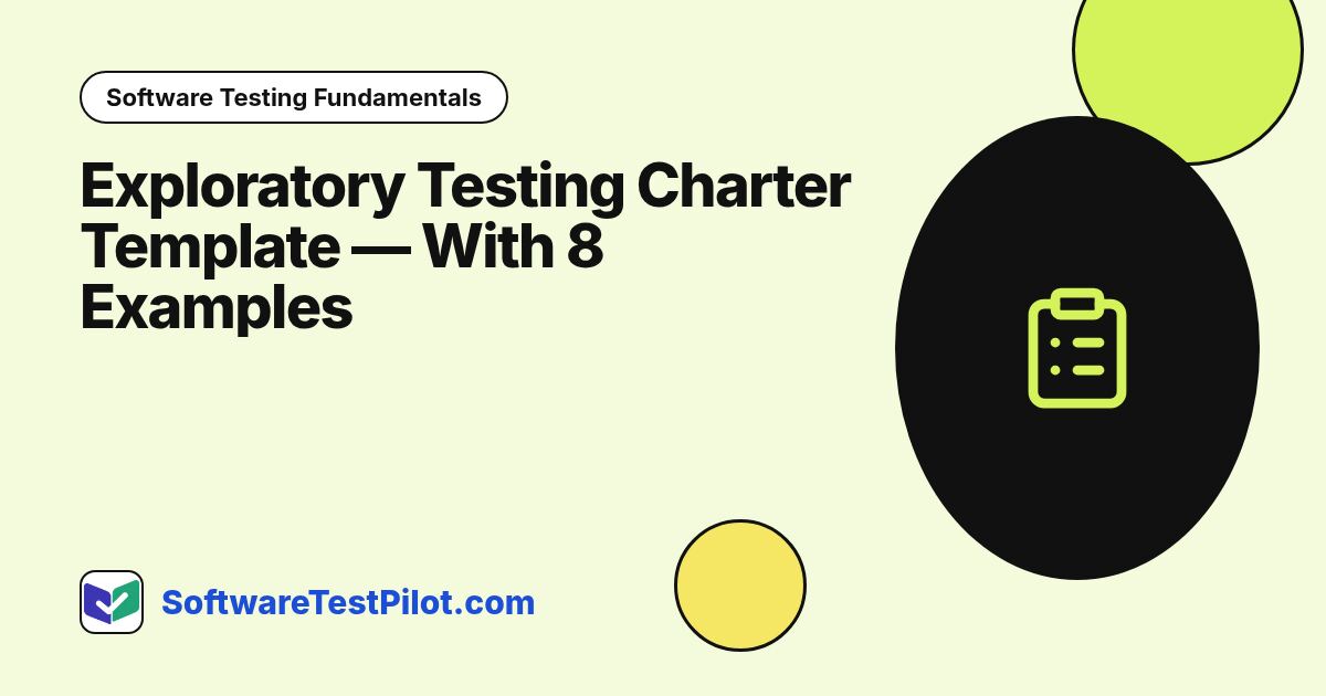 Exploratory Testing Charter Template — With 8 Examples (2026): Software Testing Fundamentals article cover, SoftwareTestPilot.com