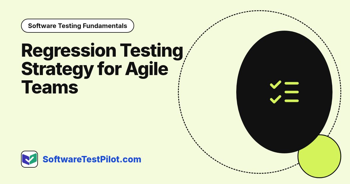Regression Testing Strategy for Agile Teams (2026): Software Testing Fundamentals article cover, SoftwareTestPilot.com
